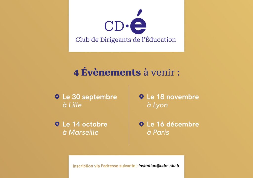 Affiche du CDE : 4 événements à venir. Le 30 septembre à Lille, le 14 octobre à Marseille, le 18 novembre à Lyon et le 16 décembre à Paris. Inscription via invitation@cde-edu.fr